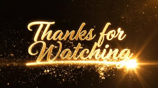 Golden Thanks for Watching text on black background with glowing glitter particles and light trail effect