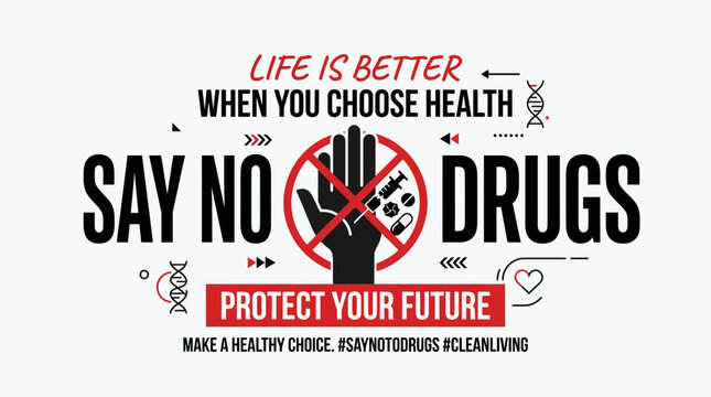 Say No To Drugs, Protect Your Future, Choose Health