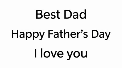 Obraz premium Father's Day, Happy Father's Day, Best Dad, Love Message, Greeting Card
