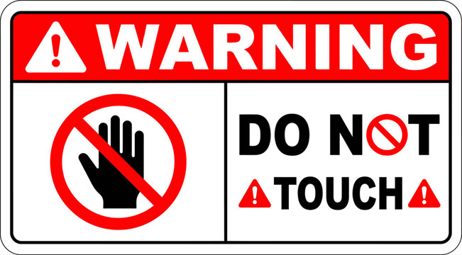 Warning sign do not touch prohibition symbol