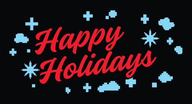 Happy Holidays red script lettering on black background, pixel art snowflakes and winter stars, festive seasonal greeting vector illustration