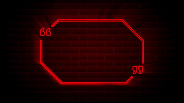 Red quote neon glowing line animation on brick wall background.