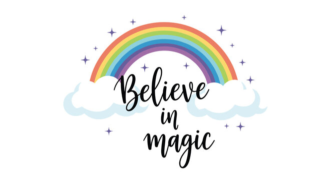 Rainbow over clouds illustration with stars and text believe in magic for kids, nursery decor, and fantasy story themes.