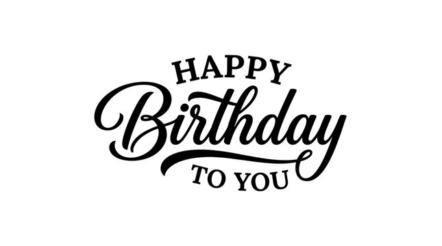 Happy birthday to you in elegant black typography on white isolated on transparent background