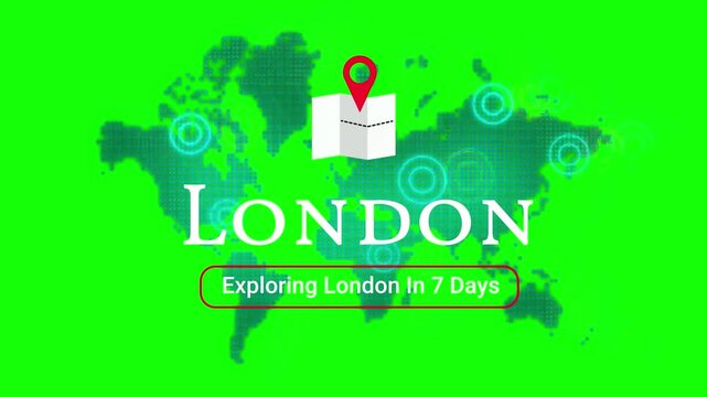 World map displays the location of London with a navigation pin icon and a text overlay indicating a travel itinerary designed for exploring the city over the course of seven consecutive days.