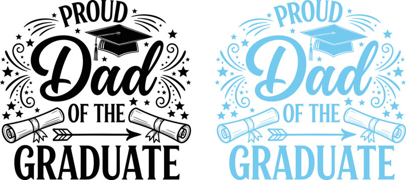 Proud dad of the graduate t shirt design