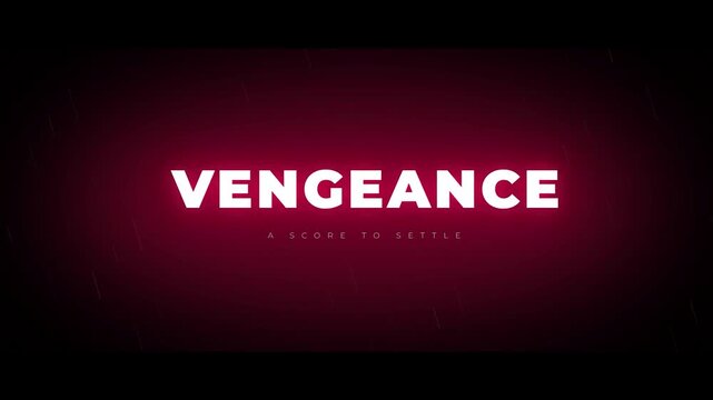 Cinematic vengeance text with glowing red halo on dark background