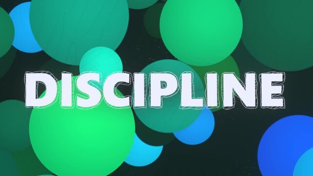 Discipline concept typography title intro text word over colorful floating spheres background with focus and motivation theme
