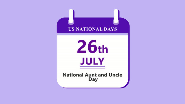 Family bonding calendar interface showing 26th July National Aunt and Uncle Day with clean minimal date layout and relationship theme on purple background 4k visuals