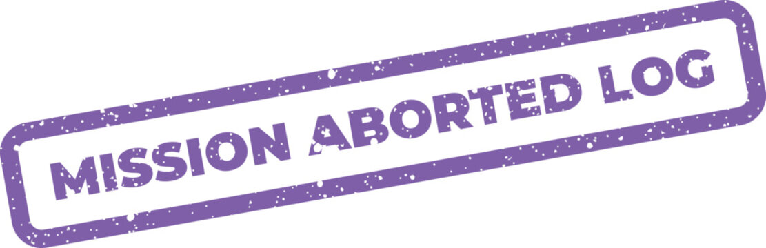 Distressed rubber stamp design featuring the text mission aborted log for administrative filing and archives