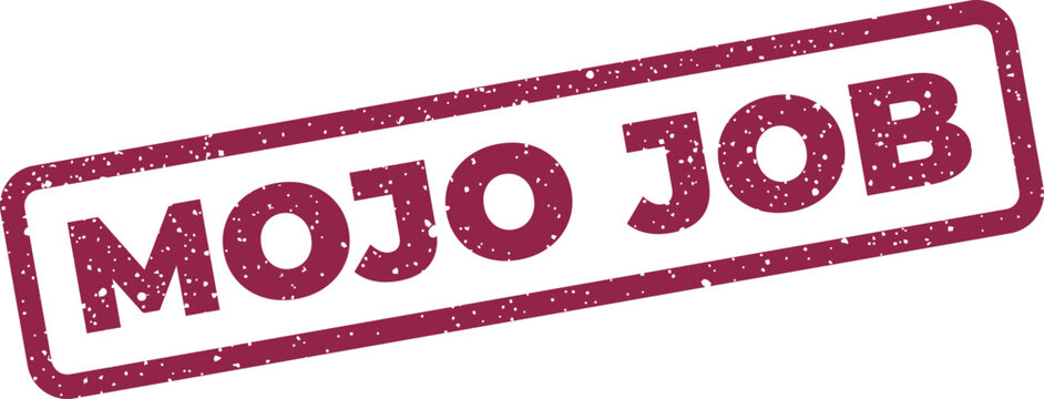 Distressed rubber stamp graphic reading mojo job in a classic rectangular layout for project marking