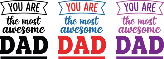 Fathers day gift ideas you are the most awesome dad quotes © KaziDalia
