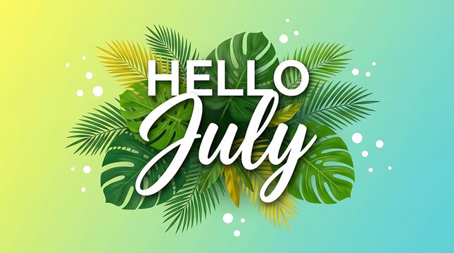 Tropical jungle leaves forming a frame with hello july text on gradient background summer vacation botanical exotic plants vibrant colors.