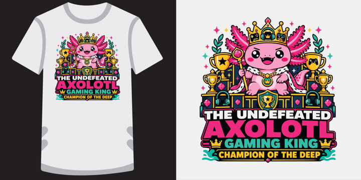 Undefeated axolotl gaming king champion with crown and trophies apparel print illustration.