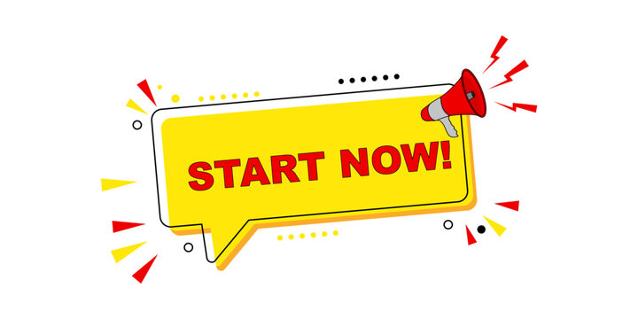 Start Now Megaphone Speech Bubble Announcement.
