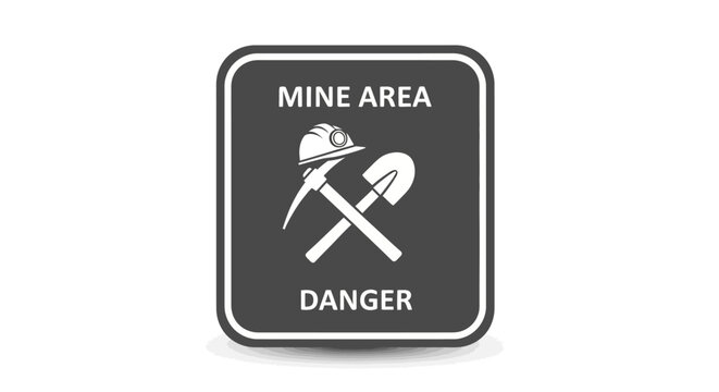 Mine danger warning sign board.
