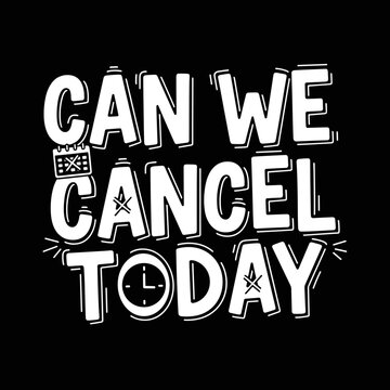 Cancel Today Text Message.