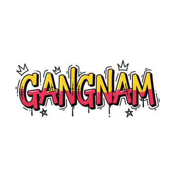 Graffiti Gangnam Street Art Style Lettering.