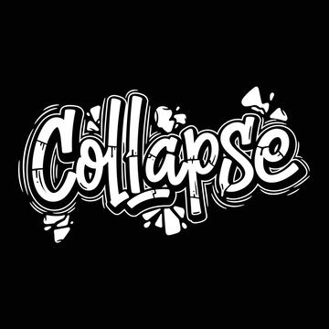 Collapse text graffiti style lettering.