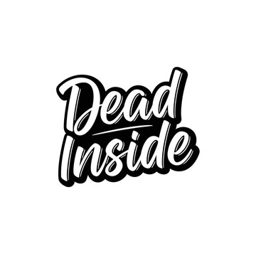 Dead Inside text in a bold, stylized script font with a white outline.