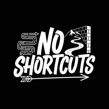 No Shortcuts Motivational Quote Sign.