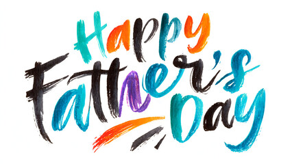 Obraz premium Happy Father's Day Happy Father's Day, colorful typography, festive greeting, holiday text, brush script VECTOR