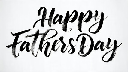 Fototapeta premium Happy Father's Day Fathers Day, Happy Fathers Day, Calligraphy Text, Black Ink, Greeting Card VECTOR