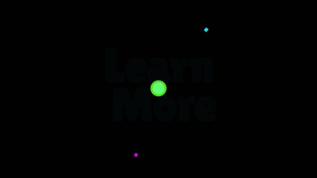 Engaging &ldquo;Learn More&rdquo; Promotional Video, Animated Call-to-Action, Educational or Product Marketing Motion Graphic, Eye-Catching Online Campaign, Interactive Click-Through Advertisement Loop