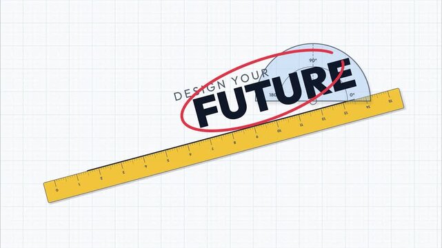 Animated ruler and protractor forming the phrase design your future
