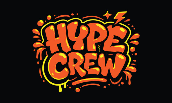 Vibrant orange and yellow graffiti style text hype crew
