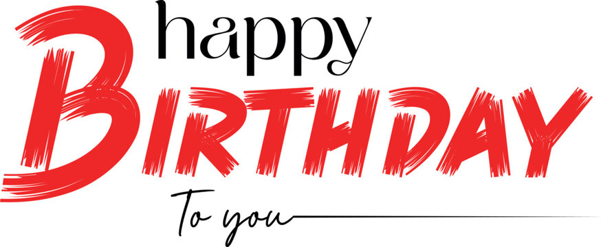 Artistic red brush stroke typography saying happy birthday to you in bold letters against a clean white backdrop celebrating an event