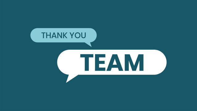 Thank You Team Speech Bubble Message Design with Appreciation and Gratitude Concept