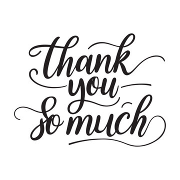 Thank you so much calligraphy vector text lettering