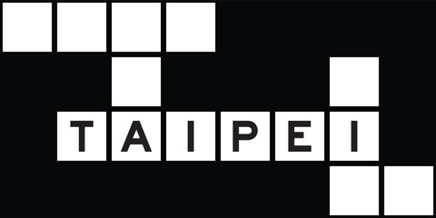 Naklejka premium Alphabet letter in word taipei on crossword puzzle background