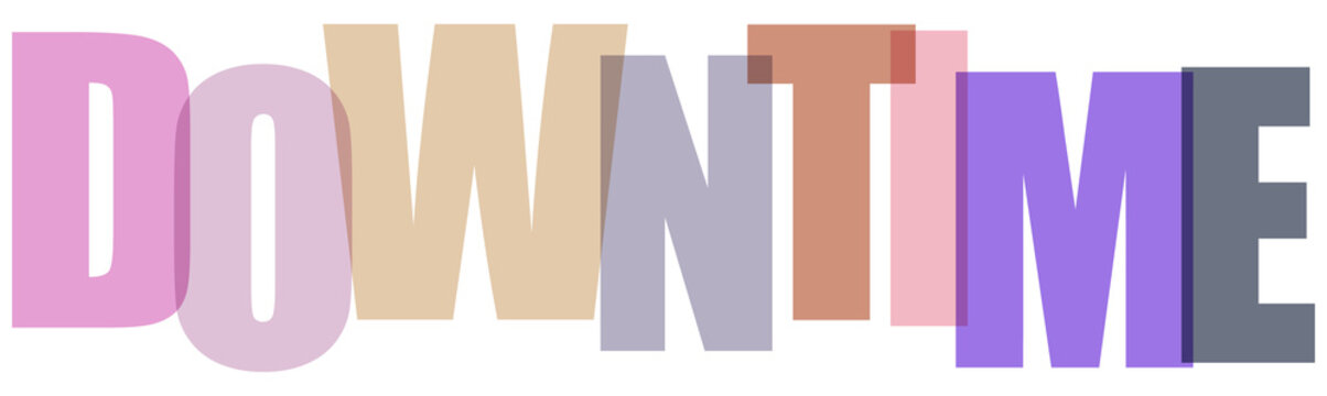 Downtime text illustration using soft colored transparent letters on gray square pattern.
