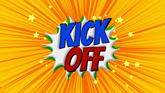 Kick off comic text pop art style on speech bubble explosion with yellow sunburst rays background for soccer sports match transition.