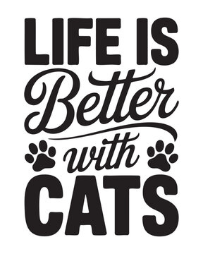Life is Better with Cats Typography Featuring Paw Prints and Script Lettering Style