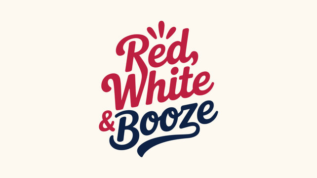Red white and booze hand lettering typography design in patriotic script font for holiday party.
