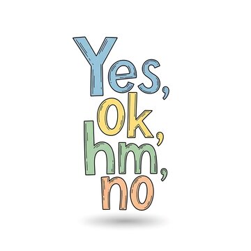 Colorful Hand Drawn Words Yes Ok Hm No Floating on White Background