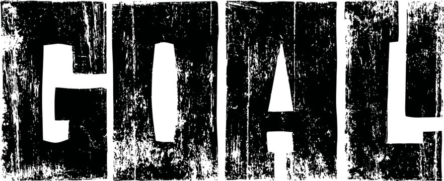 grunge typography with the word goal in distressed black letters