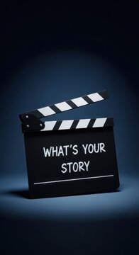 Clapperboard with the text WHATS YOUR STORY in a cinematic setting.