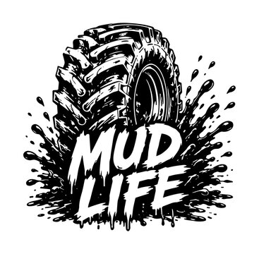 Tire featuring rugged treads sits inside a massive black mud splash graphic labeled with typography that reads mud life on white backdrop.