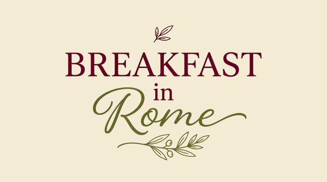 Elegant typographic design for Breakfast in Rome with decorative botanical illustrations.