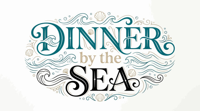 Dinner by the Sea hand lettered typography design with ocean waves.
