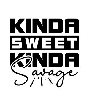 Kinda Sweet Kinda Savage svg