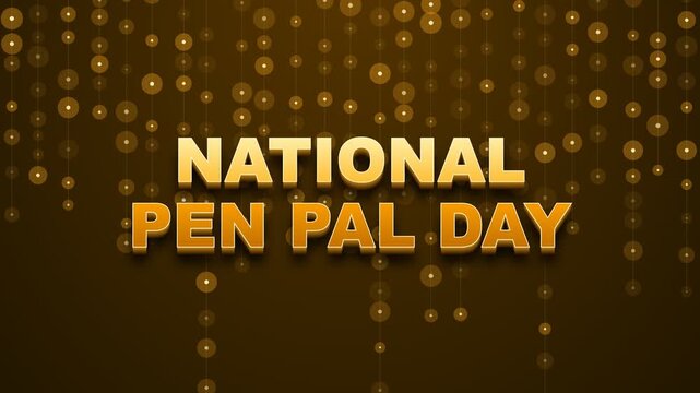 National Pen Pal Day text animation with golden 3D letters and glowing bokeh lights.