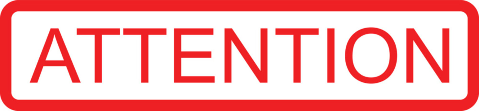 Red Attention Warning Sign With White Text Isolated Background