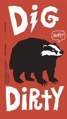 Graphic illustration of a badger with dig dirty text in retro punk poster style © thetwelvesense