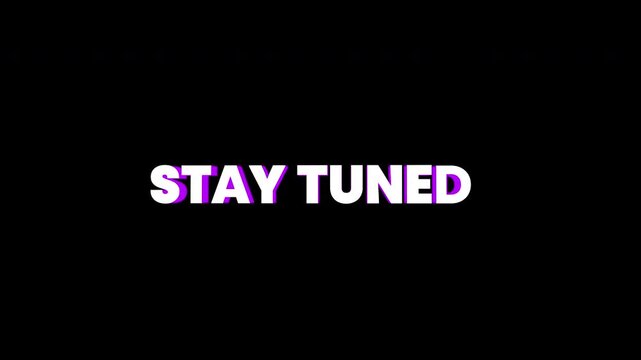 Stay Tuned Realistic 3D Display Text Alpha Channel