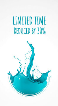 Dynamic turquoise splash with text "LIMITED TIME REDUCED BY 30%", suggesting a sale or offer, perfect for promotion.
